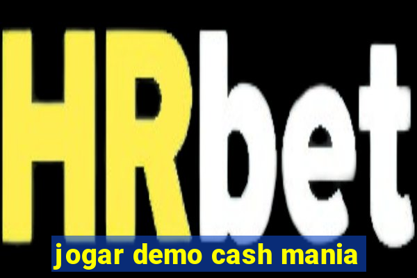 jogar demo cash mania